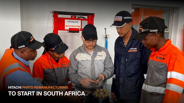 Hitachi Construction Machinery begins parts remanufacturing for construction machinery in the Republic of South Africa